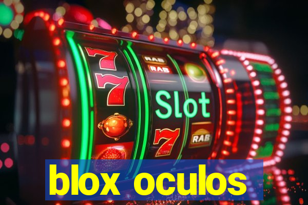 blox oculos